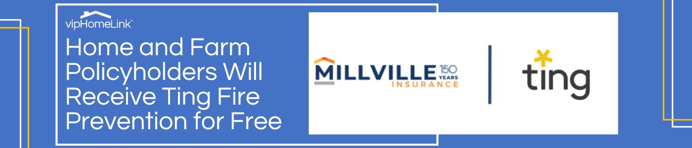 Millville and Ting logos with the text, "Home and Farm Policyholders Will Receive Ting Fire Prevention for Free